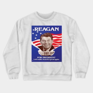 Ronald Reagan Lets Make America Great Again Crewneck Sweatshirt